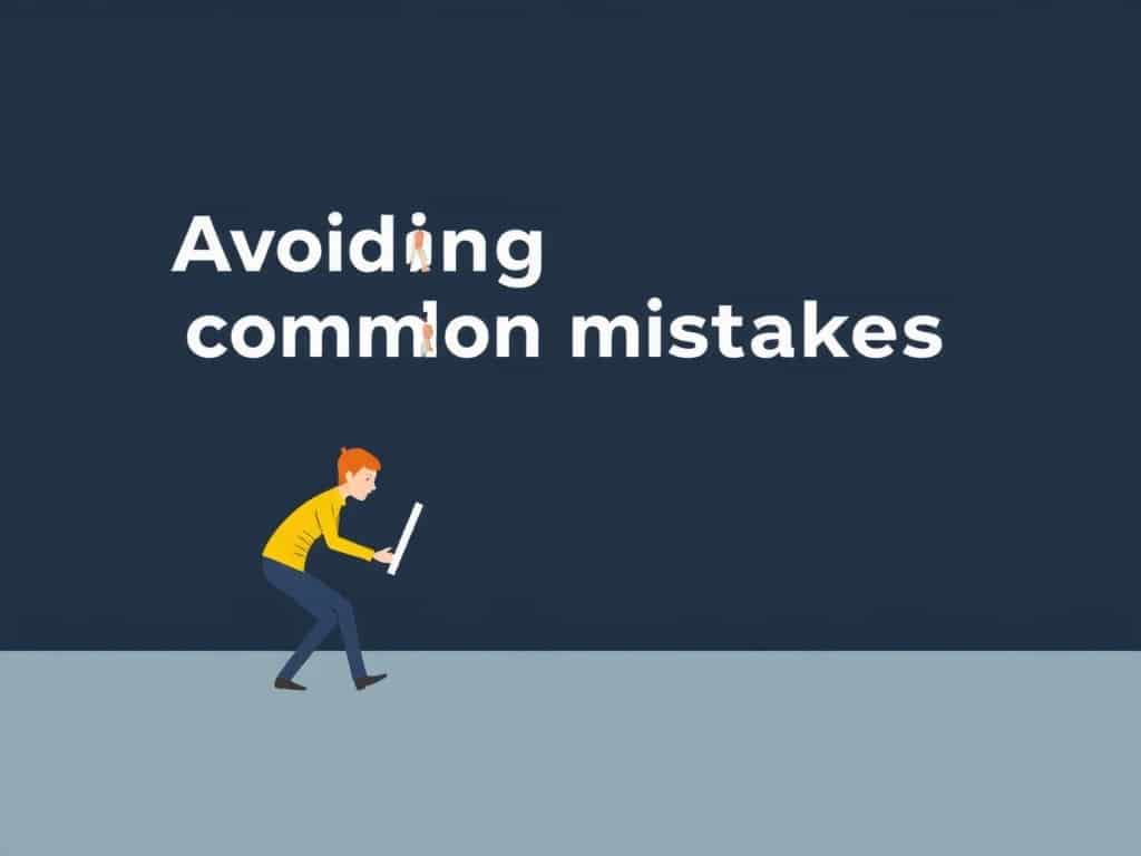 Avoiding common mistakes